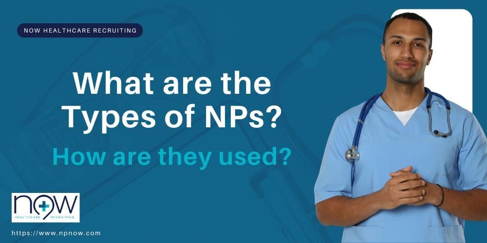 What are the Types of NPs?  How Are﻿ They Used?